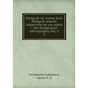   bibliography, Vol. 2. 3 Carlos F. S FernÃ¡ndez Caballero Books