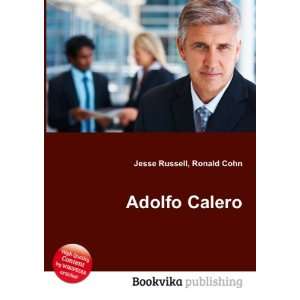 Adolfo Calero [Paperback]