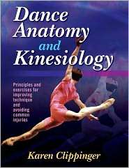 Dance Anatomy and Kinesiology, (0880115319), Karen Clippinger 