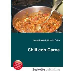  Chili con Carne Ronald Cohn Jesse Russell Books