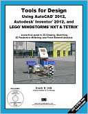 Tools for Design Using AutoCAD 2012, Autodesk Inventor 2012 and LEGO 
