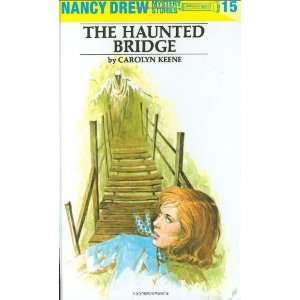   Haunted Bridge (Nancy Drew, Book 15) [Hardcover] Carolyn Keene Books