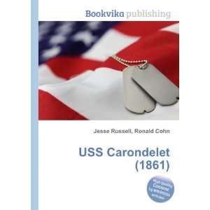USS Carondelet (1861) Ronald Cohn Jesse Russell  Books