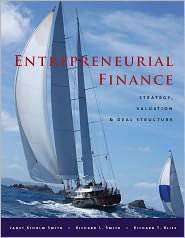 Entrepreneurial Finance Strategy, Valuation, and Deal Structure 