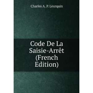   (French Edition) (9785876836755) Charles A. P. Leurquin Books