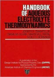 Handbook of Aqueous Electrolyte Thermodynamics Theory and Application 