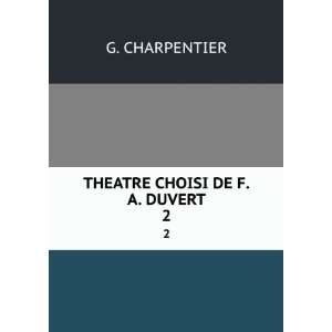  THEATRE CHOISI DE F.A. DUVERT. 2 G. CHARPENTIER Books