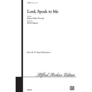 Lord, Speak to Me Choral Octavo Choir Text by Francis R. Havergal 