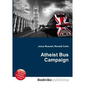  Atheist Bus Campaign Ronald Cohn Jesse Russell Books