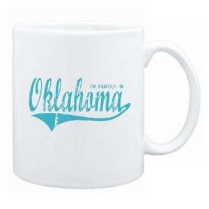 New  I Am Famous In Oklahoma  Mug State