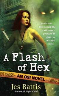   A Flash of Hex (OSI Series #2) by Jes Battis, Penguin 