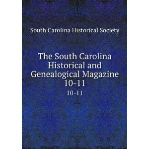  Carolina Historical and Genealogical Magazine. 10 11 South Carolina 