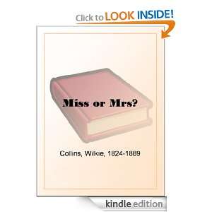 Miss or Mrs? Wilkie Collins  Kindle Store