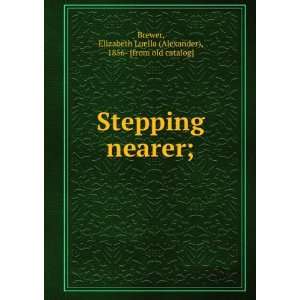  Stepping nearer; Elizabeth Luella (Alexander), 1856 