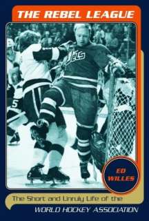   Hockey Association by Ed Willes, McClelland & Stewart Ltd.  Hardcover
