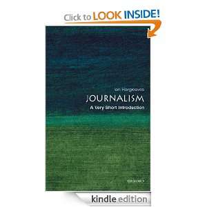Journalism A Very Short Introduction (Very Short Introductions) Ian 