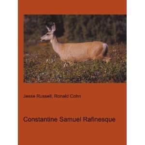    Constantine Samuel Rafinesque Ronald Cohn Jesse Russell Books