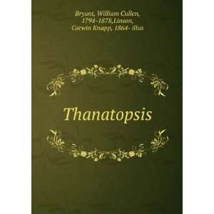  Thanatopsis, William Cullen Linson, Corwin Knapp, Bryant Books