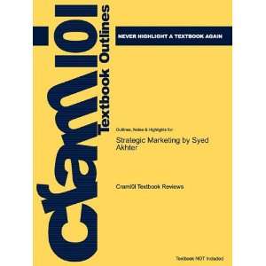  Studyguide for Strategic Marketing by Syed Akhter, ISBN 