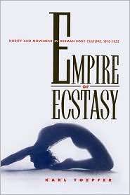 Empire Of Ecstasy, (0520206630), Karl Toepfer, Textbooks   Barnes 