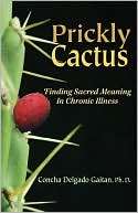 Prickly Cactus Finding Sacred Meaning in Chronic Illness