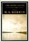   The River Sound by W. S. Merwin, Knopf Doubleday 