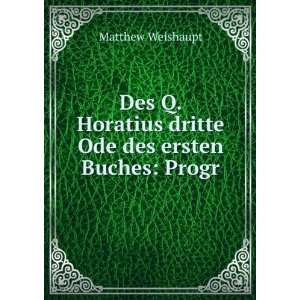   Horatius dritte Ode des ersten Buches Progr Matthew Weishaupt Books