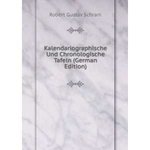   Chronologische Tafeln (German Edition) Robert Gustav Schram Books