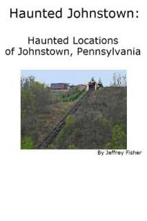   of Johnstown, Pennsylvania by Jeffrey Fisher  NOOK Book (eBook
