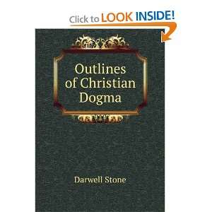  Outlines of Christian Dogma Darwell Stone Books