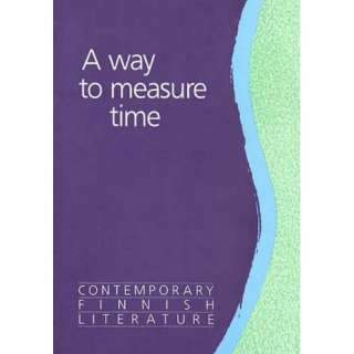  A Way to Measure Time Contemporary Finnish Literature 