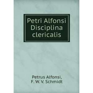   Alfonsi Disciplina clericalis F. W. V. Schmidt Petrus Alfonsi Books