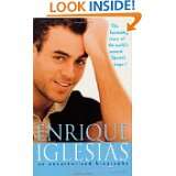 Enrique Iglesias An Unauthorized Biography by Elina Furman and Leah 