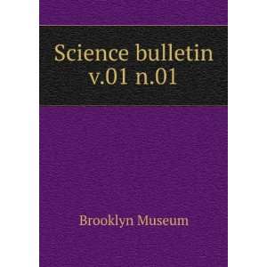  Science bulletin. v.01 n.01 Brooklyn Museum Books