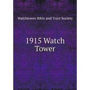    1915 Watch Tower Watchtower Bible and Tract Society Books