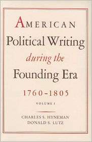 American Political Writing During the Founding Era, 1760 1805, Vol. 2 