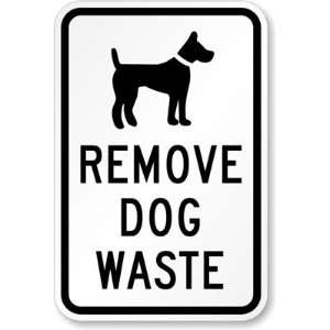  Remove Dog Waste Engineer Grade Sign, 18 x 12 Office 