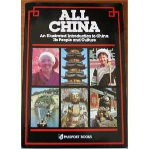  All China An Illustrated Introduction to China, Its 