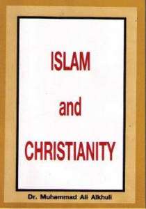 Islam and Christianity By Dr. Muhammad Ali Alkhuli  