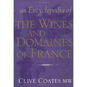   of the Wines and Domaines of France [Hardcover] Clive Coates Books