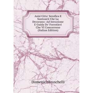   De Forestieri Che VI Concorrono (Italian Edition) Domenico