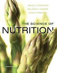 The Science of Nutrition by Melinda M. Manore Ph.D., Janice L 