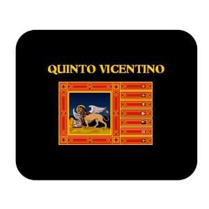  Italy Region   Veneto, Quinto Vicentino Mouse Pad 