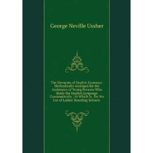   the Use of Ladies Boarding Schools . George Neville Ussher Books