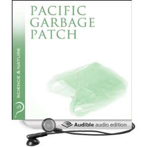  Great Pacific Garbage Patch Science & Nature (Audible 