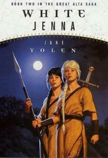   White Jenna (Great Alta Saga Series #2) by Jane Yolen 