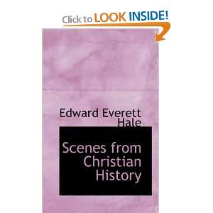   from Christian History (9781437540345) Edward Everett Hale Books