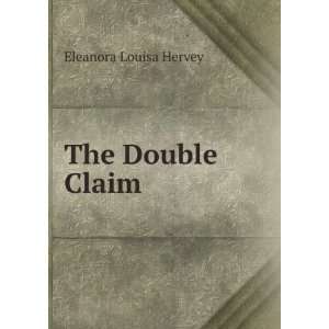  The Double Claim Eleanora Louisa Hervey Books
