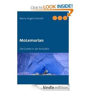 MoLemurian Die Grotte in der Antarktis (German Edition) Maria Angela 