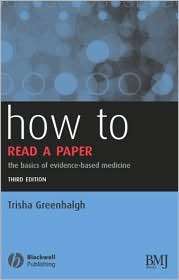 How to Read a Paper The Basics of Evidence Based Medicine 
